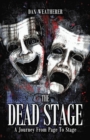 The Dead Stage : A Journey from Page to Stage - Book
