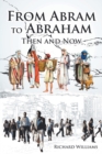 From Abram to Abraham : Then and Now - Book