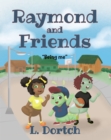 Raymond and Friends : "Being Me" - eBook