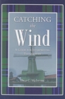 Catching the Wind : A Guide for Interpreting Ecclesiastes - Book