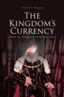 The Kingdom's Currency (How to Purchase Your Blessing) - Book