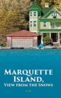 Marquette Island, View from the Snows - Book