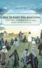 Seek Ye First the Kingdom: God's Way to Finding Contentment Based on Matthew 6:33 - eBook