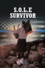 S.O.L.E Survivor : A Cancer Journey through a Cop's Eyes - eBook