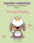 Dorothy the Sheepdog And her Dreamland Adventures Present: : Princess Dorothy - eBook