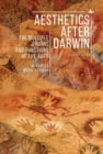 Aesthetics after Darwin : The Multiple Origins and Functions of Art - Book