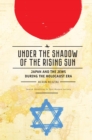 Under the Shadow of the Rising Sun : Japan and the Jews during the Holocaust Era (Lectures from the "Broadcast University" of Israel Army Radio) - eBook