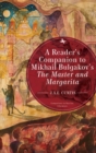 A Reader’s Companion to Mikhail Bulgakov’s The Master and Margarita - Book