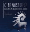 Cinemasaurus : Russian Film in Contemporary Context - eBook