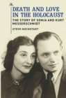 Death and Love in the Holocaust : The Story of Sonja and Kurt Messerschmidt - Book