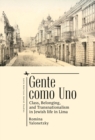 Gente como Uno : Class, Belonging, and Transnationalism in Jewish Life in Lima - eBook