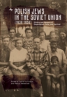 Polish Jews in the Soviet Union (1939-1959) : History and Memory of Deportation, Exile, and Survival - Book
