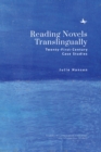 Reading Novels Translingually : Twenty-First-Century Case Studies - Book