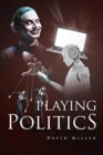 Playing Politics - Book