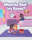 Whatcha Doin', Ivy Rayne? : The Window - eBook