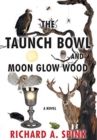 The Taunch Bowl and Moon Glow Wood - Book