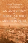 An Anthology of Short Stories and Moods in Prose - eBook