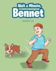 Wait a Minute, Bennet - Book