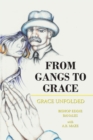 From Gangs to Grace : Grace Unfolded - eBook