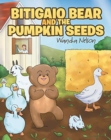 Bitigaio Bear and the Pumpkin Seeds - Book