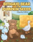 Bitigaio Bear and the Pumpkin Seeds - eBook