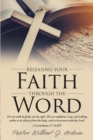 Releasing Your Faith Through the Word - eBook