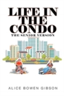 Life in the Condo : The Senior Version - Book