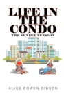 Life in the Condo : The Senior Version - eBook