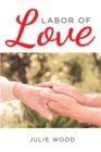 Labor Of Love - eBook