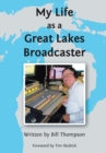 My Life as a Great Lakes Broadcaster - Book