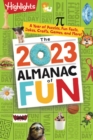 The 2023 Almanac of Fun : A Year of Puzzles, Fun Facts, Jokes, Crafts, Games, and More! - Book