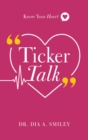 Ticker Talk : Know Your Heart - eBook