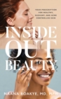 Inside Out Beauty : Your Prescription for Healthy, Radiant, and Acne Controlled Skin - eBook