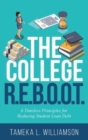 The College R.E.B.O.O.T. : 6 Timeless Principles for Reducing Student Loan Debt - Book