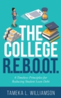 ??The College R.E.B.O.O.T. : 6 Timeless Principles for Reducing Student Loan Debt - eBook