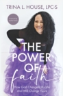 ?The Power of Faith : How God Changed My Life And Will Change Yours - eBook