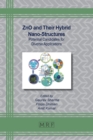 ZnO and Their Hybrid Nano-Structures : Potential Candidates for Diverse Applications - Book