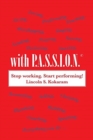 With P.A.S.S.I.O.N! : Worshipping, Loving, Serving, Performing, Living, Doing Everything with Passion! - Book