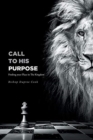 Call to His Purpose : Finding Your Place in the Kingdom - Book