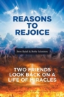 Reasons to Rejoice : Two Friends Look Back on a Life of Miracles - Book