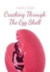 Cracking Through The Egg Shell - Book