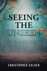 Seeing the Unseen : The Mystery of God's Hidden Hand in the Book of Esther - eBook