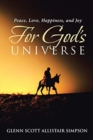 Peace, Love, Happiness, and Joy For God's Universe - Book