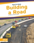 How It's Done: Building a Road - Book