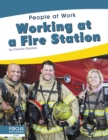 People at Work: Working at a Fire Station - Book