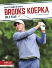 Biggest Names in Sports: Brooks Koepka: Golf Star - Book