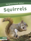 Neighborhood Safari: Squirrels - Book