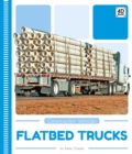 Construction Vehicles: Flatbed Trucks - Book