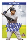 Sports Superstars: Aaron Judge - Book