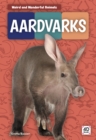 Weird and Wonderful Animals: Aardvarks - Book